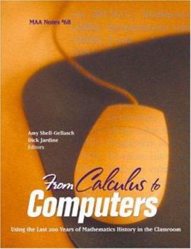 Paperback From Calculus to Computers: Using the Last 200 Years of Mathematics History in the Classroom Book