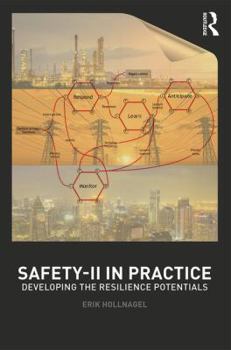 Paperback Safety-II in Practice: Developing the Resilience Potentials Book