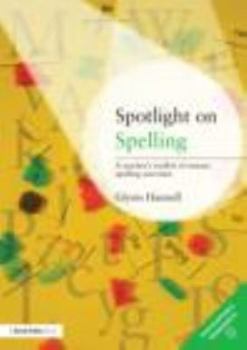 Paperback Spotlight on Spelling: A Teacher's Toolkit of Instant Spelling Activities Book