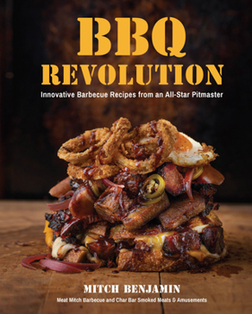 Hardcover BBQ Revolution: Innovative Barbecue Recipes from an All-Star Pitmaster Book