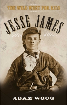 Paperback Jesse James: The Wild West for Kids Book