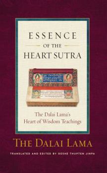 Paperback The Essence of the Heart Sutra: The Dalai Lama's Heart of Wisdom Teachings Book