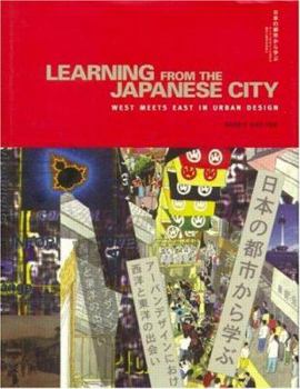 Hardcover Learning from the Japanese City: Looking East in Urban Design Book