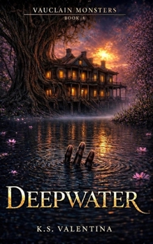 Paperback Deepwater (Vauclain Monsters) Book