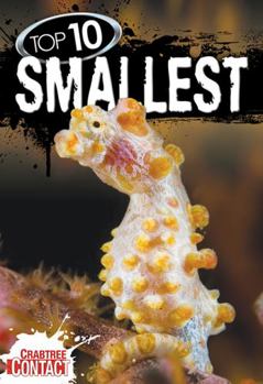 Paperback Top 10 Smallest (Crabtree Contact Level 1) Book