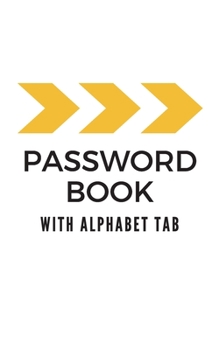 Password Book with Tabs Keeper And Organizer You All Password Notebook: Internet password book password organizer with tabs alphabetical
