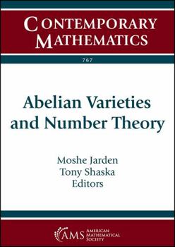 Paperback Abelian Varieties and Number Theory (Contemporary Mathematics, 767) Book