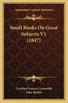 Paperback Small Books On Great Subjects V1 (1847) Book