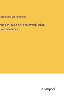 Hardcover Aus der Praxis eines österreichischen Polizeibeamten [German] Book