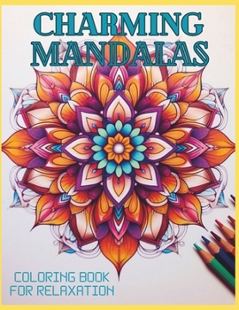 Paperback Charming Mandalas Coloring Book for Relaxation Book