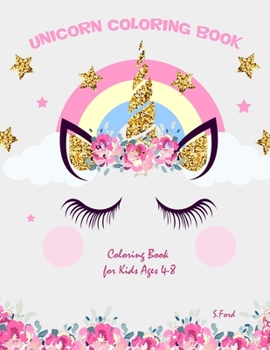 Paperback Unicorn Coloring Book: Coloring Book for Kids Ages 4-8 Book