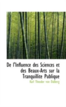 Paperback de L'Influence Des Sciences Et Des Beaux-Arts Sur La Tranquillite Publique Book