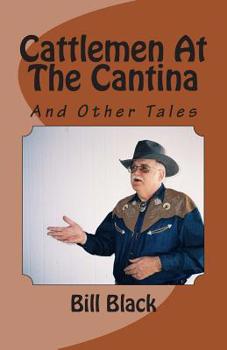 Paperback Cattlemen At The Cantina: And Other Tales Book