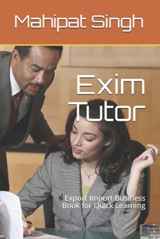 Paperback Exim Tutor: Export Import Business Book for Quick Learning Book