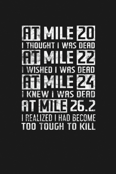 Too Tough to Kill at Mile 26.2: Notebook: Funny Blank Lined Journal
