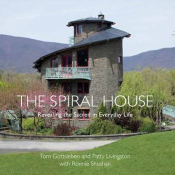 Hardcover Spiral House: Revealing the Sacred in Everyday Life Book