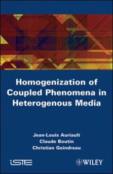 Hardcover Homogenization of Coupled Phenomena in Heterogenous Media Book