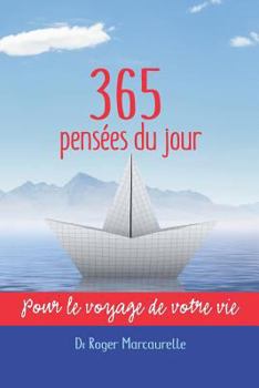 Paperback 365 Pensées Du Jour: Pour Le Voyage de Votre Vie [French] Book