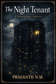 The Night Tenant: A Psychological Horror Novel Where a Desperate Renter Must Share a Comatose Stranger’s Body Each Night to Keep Their Apartment.
