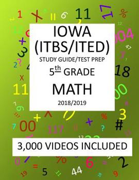 Paperback 5th Grade IOWA ITBS ITED, 2019 MATH, Test Prep: 5th Grade IOWA TEST of BASIC SKILLS, EDUCATIONAL DEVELOPMENT 2019 MATH Test Prep/Study Guide Book