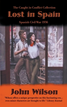 Paperback Lost in Spain: Spanish Civil War 1936 Book