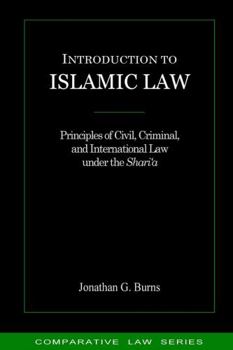 Paperback Introduction to Islamic Law: Principles of Civil, Criminal, and International Law under the Shari'a Book