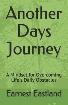 Paperback Another Days Journey: A Mindset for Overcoming Life's Daily Obstacles Book