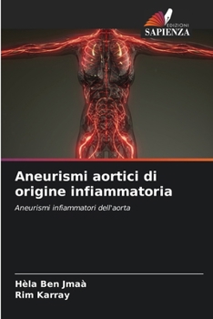Paperback Aneurismi aortici di origine infiammatoria [Italian] Book