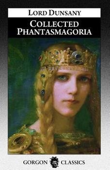 Paperback Collected Phantasmagoria: Weird Tales and Short Stories Book