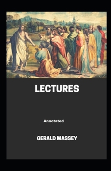 Paperback Gerald Massey's Lectures Annotated Book