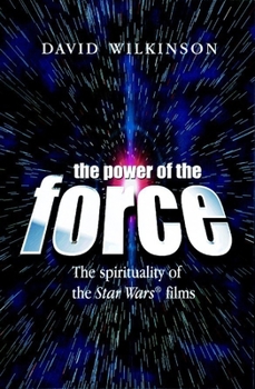 Paperback The Power of the Force: The Spirituality of the "Star Wars" Films Book