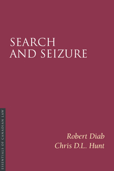 Search and Seizure (Essentials of Canadian Law)