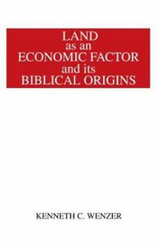 Paperback Land as an Economic Factor and Its Biblical Origins Book