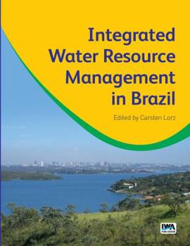 Hardcover Integrated Water Resource Management in Brazil Book
