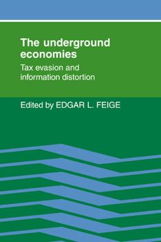 Paperback The Underground Economies: Tax Evasion and Information Distortion Book