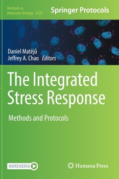 Hardcover The Integrated Stress Response: Methods and Protocols Book