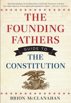 Paperback The Founding Fathers' Guide to the Constitution Book