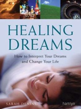 Paperback Healing Dreams: How to Interpret Your Dreams and Change Your Life Book
