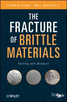 Hardcover The Fracture of Brittle Materials: Testing and Analysis Book