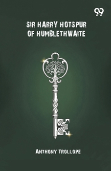 Sir Harry Hotspur Of Humblethwaite