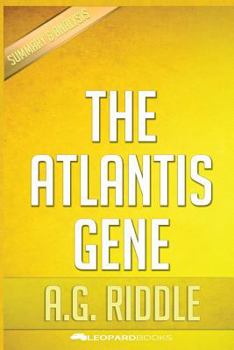 Paperback The Atlantis Gene: A Thriller (The Origin Mystery, Book 1) by A.G. Riddle | Unofficial & Independent Summary & Analysis Book