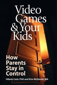 Paperback Video Games & Your Kids: How Parents Stay in Control Book