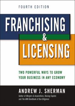 Hardcover Franchising and Licensing: Two Powerful Ways to Grow Your Business in Any Economy Book