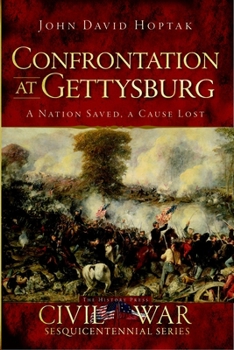 Paperback Confrontation at Gettysburg: A Nation Saved, a Cause Lost Book