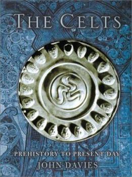 Paperback The Celts: Prehistory to Present Day Book