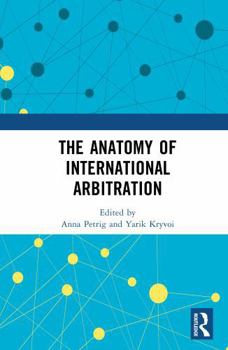 Hardcover The Anatomy of International Arbitration Book