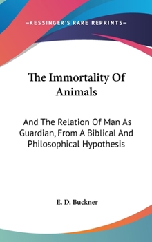 he Immortality of Animals - Book #6 of the Mellen Animal Rights Library Series