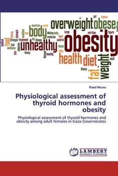 Paperback Physiological assessment of thyroid hormones and obesity Book