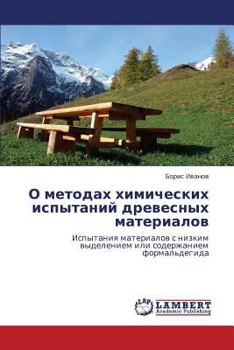 Paperback O metodakh khimicheskikh ispytaniy drevesnykh materialov [Russian] Book