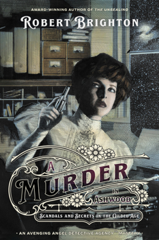 Paperback A Murder in Ashwood: Scandals and Secrets in the Gilded Age Book